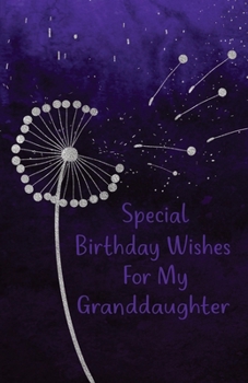 Paperback Special Birthday Wishes For My Granddaughter Book