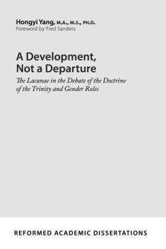 Paperback A Development, Not a Departure: The Lacunae in the Debate of the Doctrine of the Trinity and Gender Roles Book