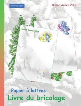 BROCKHAUSEN: Papier à lettres - Livre du bricolage: Bonne Année 2020 (French Edition)