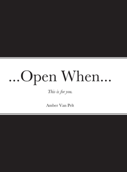 Hardcover ...Open When...: This is for you. Book