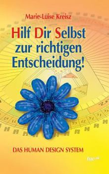 Hardcover Hilf Dir Selbst Zur Richtigen Entscheidung! [German] Book