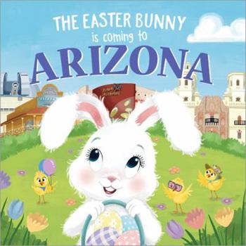 Hardcover The Easter Bunny Is Coming to Arizona Book