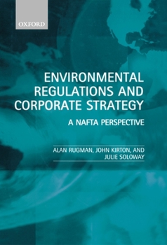 Hardcover Environmental Regulations and Corporate Strategy: A NAFTA Perspective Book