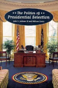 Paperback Politics of Presidential Selection Book