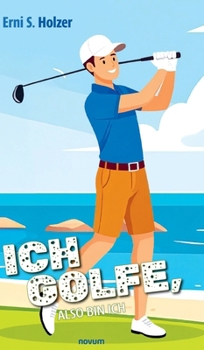 Hardcover Ich golfe, also bin ich [German] Book