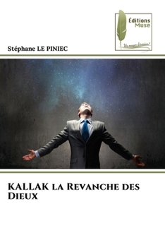 KALLAK la Revanche des Dieux (French Edition)