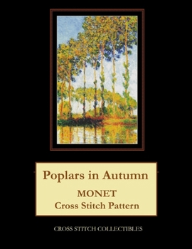 Paperback Poplars in Autumn: Monet cross stitch pattern [Large Print] Book