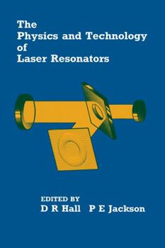 Hardcover The Physics and Technology of Laser Resonators Book