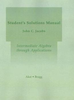 Paperback Intermediate Algebra Through Applications: Student Solutions Manual Book