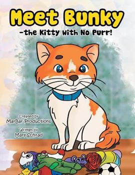 Paperback Meet Bunky - The Kitty with No Purr! Book