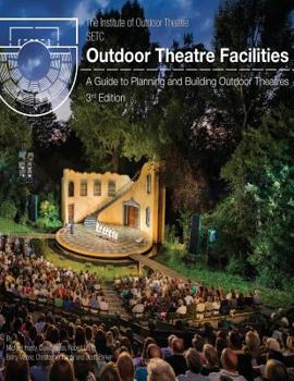Paperback Outdoor Theatre Facilities: A Guide to Planning and Building Outdoor Theatres Book