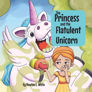 Paperback The Princess and the Flatulent Unicorn Book