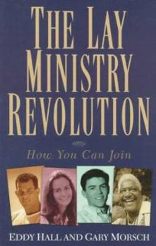 Paperback The Lay Ministry Revolution: How You Can Join Book