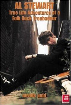 Hardcover Al Srewart: The True Life Adventures of a Folk Rock Troubadour Book