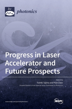 Hardcover Progress in Laser Accelerator and Future Prospects Book