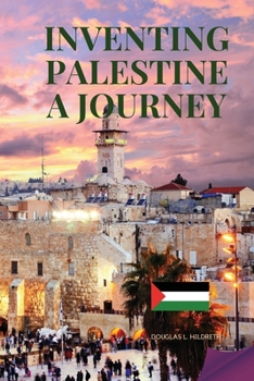 Paperback Inventing Palestine: A Journey Book