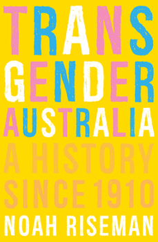 Paperback Transgender Australia: A History Since 1910 Book