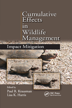 Paperback Cumulative Effects in Wildlife Management: Impact Mitigation Book