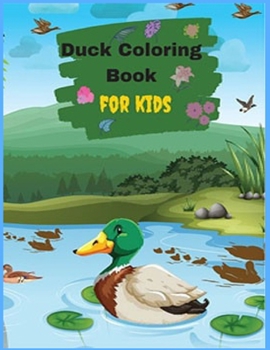 Paperback Duck coloring book: duck illustrations ready to color, book size 8.5 x11, one design on each single page, includes cartoon ducks, farm duc Book