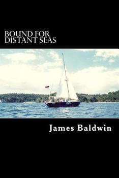 Paperback Bound for Distant Seas: A Voyage Alone to Asia Aboard the 28-Foot Sailboat Atom Book