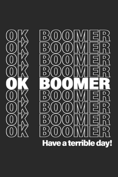 ok, boomer Tasks and Doodling At Home Or School For Millennials & Teenagers: Blank Lined Retro Journal Notebook, Diary,Planner