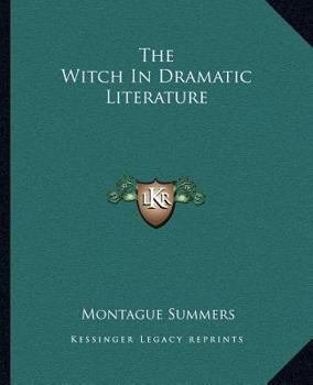 Paperback The Witch In Dramatic Literature Book