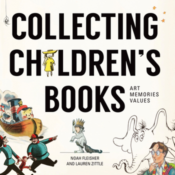 Hardcover Collecting Children's Books: Art, Memories, Values Book