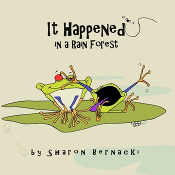 Paperback It Happened in a Rainforest: A happy rhyming picture book for young readers. [Large Print] Book