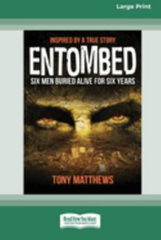 Paperback Entombed: Six Men Buried Alive for over six years Book