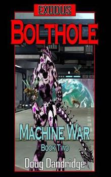 Paperback Exodus: Machine War: Book 2: Bolthole Book