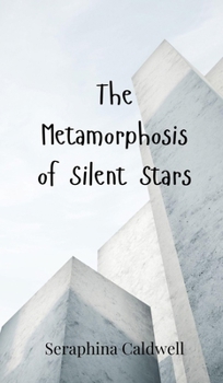 Hardcover The Metamorphosis of Silent Stars Book
