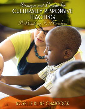 Paperback Strategies and Lessons for Culturally Responsive Teaching: A Primer for K-12 Teachers Book