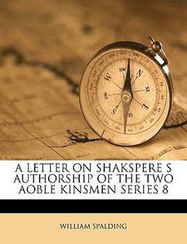 Paperback A Letter on Shakspere S Authorship of the Two Aoble Kinsmen Series 8 Book