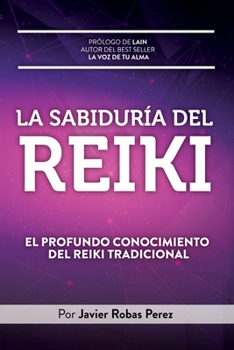 Paperback La Sabiduria del Reiki: El Profundo Conocimiento del Reiki Tradicional [Spanish] Book