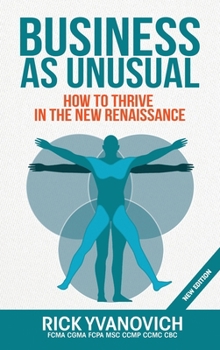 Hardcover Business As UnUsual: How to Thrive in the New Renaissance Book