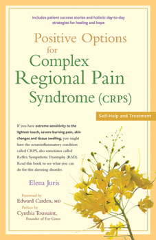 Paperback Positive Options for Complex Regional Pain Syndrome (Crps): Self-Help and Treatment Book