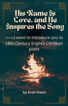 Paperback His Name Is Love, and He Inspires The Song Book