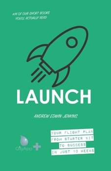 Paperback Launch: Your flight plan from starter kit to success in just 10 weeks Book