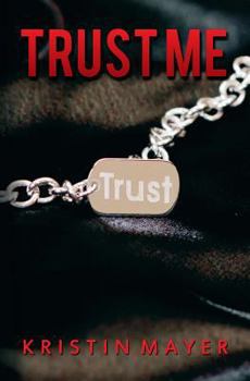 Trust Me - Book #1 of the Trust