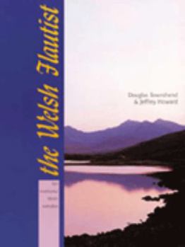 The Welsh Flautist: Ten Traditional Walsh Melodies
