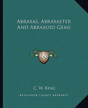 Paperback Abraxas, Abraxaster And Abraxoid Gems Book