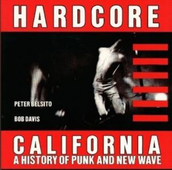 Paperback Hardcore California: A History of Punk and New Wave Book