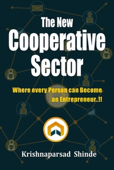 Paperback The new cooperative sector: where every person can become an entrepreneur..!! Book