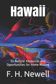 Paperback Hawaii: Its Natural Resources and Opportunities for Home-Making Book