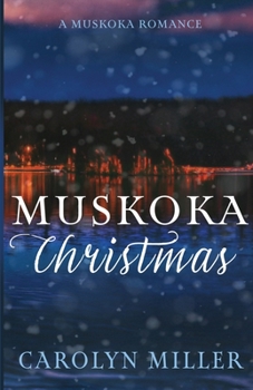 Muskoka Christmas - Book #2 of the Muskoka Shores