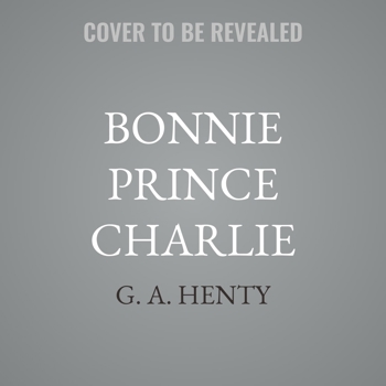 Bonnie Prince Charlie: Charles Edward Stuart