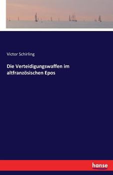 Paperback Die Verteidigungswaffen im altfranzösischen Epos [German] Book