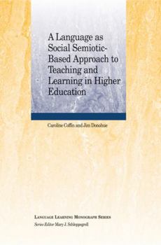 Paperback A Language as Social Semiotic-Based Approach to Teaching and Learning in Higher Education Book