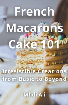 Paperback French Macarons Cake 101 Book