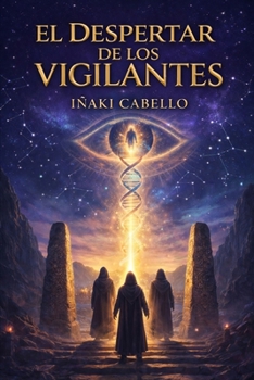 EL DESPERTAR DE LOS VIGILANTES (CODIGO ANÁMESIS) (Spanish Edition)